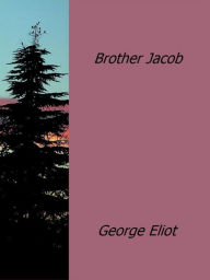 Brother Jacob George Eliot Author