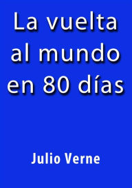 La vuelta al Mundo en 80 días - Julio Verne
