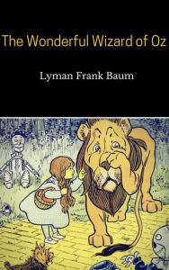 The Wonderful Wizard of Oz - L. Frank Baum