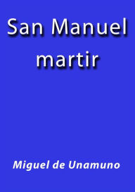 San Manuel Bueno Martir - Miguel de Unamuno