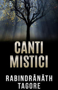 Canti mistici Rabindrânâth Tagore Author