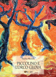 Piccolino e l'orco Geova - Emilio Morelli