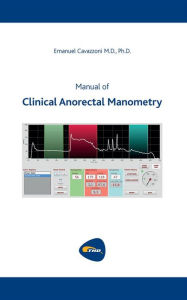 Manual of Clinical Anorectal Manometry Emanuel Cavazzoni Author