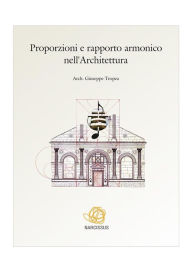 Proporzioni e rapporto armonico nell'Architettura Giuseppe Tropea Author