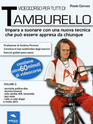 Videocorso per tutti di tamburello. Volume 2 Paolo Caruso Author