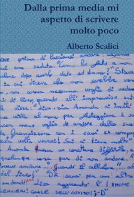 Dalla prima media mi aspetto di scrivere molto poco - Alberto Scalici