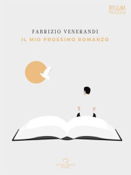 Il Mio Prossimo Romanzo Fabrizio Venerandi Author