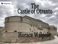 The Castle of Otranto Horace Walpole Author