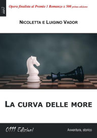 La curva delle more Vador Luigino Author