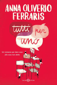 Tutti per uno Anna Oliverio Ferraris Author