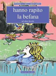 Hanno rapito la Befana Federica Bernardini Author