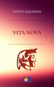 Vita Nova: Vita Nuova Dante Alighieri Author