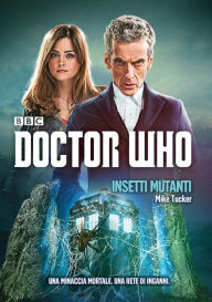 Doctor Who - Insetti Mutanti Mike Tucker Author