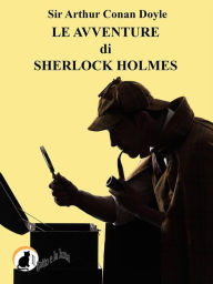 Le avventure di Sherlock Holmes Arthur Conan Doyle Author