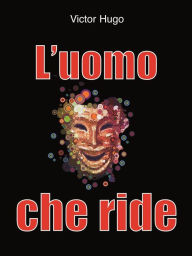 L'uomo che ride Victor Hugo Author