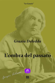 L'ombra del passato Grazia Deledda Author
