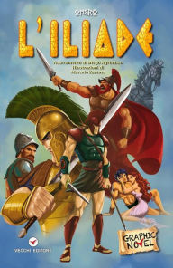 L'Iliade: I grandi classici a fumetti - Omero