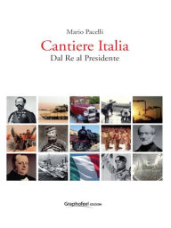 Cantiere Italia: Dal Re al Presidente Mario Pacelli Author