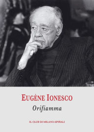 Orifiamma EugÃ¨ne Ionesco Author