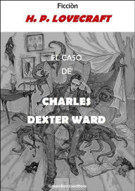 El caso de Charles Dexter Ward H. P. Lovecraft Author