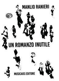 Un romanzo inutile - Manlio Ranieri