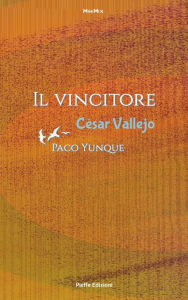 Il vincitore: Paco Yunque César Vallejo Author