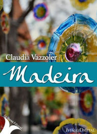 Madeira - Claudia Vazzoler