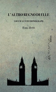 L' altro regno di Elle: Locum autem cronograph - Elisa Zetti