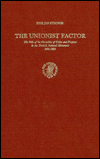 The Unionist Factor: The Role of the Committee of Union and Progress in the Turkish National Movement 1905-1926
