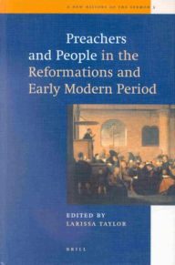 Preachers and People in the Reformations and Early Modern Period - Larissa Taylor