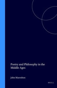 Poetry and Philosophy in the Middle Ages: A Festschrift for Peter Dronke John Marenbon Editor