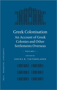 Greek Colonisation, Volume One G.R. Tsetskhladze Editor