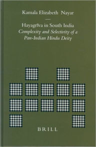 Hayagriva in South India: Complexity and Selectivity of a Pan-Indian Hindu Deity - Kamala Elizabeth Nayar