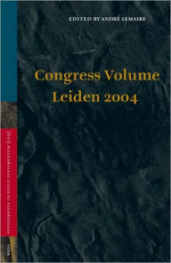 Congress Volume Leiden 2004 Andre Lemaire Editor