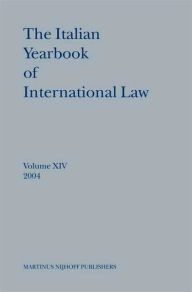 The Italian Yearbook of International Law, Volume 14 (2004) - Benedetto Conforti