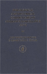 Philological and Historical Commentary on Ammianus Marcellinus XXVI Jan den Boeft Editor