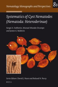 Systematics of Cyst Nematodes (Nematoda: Heteroderinae), Volume 8 Part B - Sergei A. Subbotin
