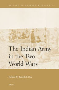 The Indian Army in the Two World Wars - Brill