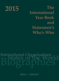 The International Year Book and Statesmen's Who's Who 2015 Jennifer Dilworth Editor