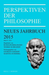 Perspektiven der Philosophie Band 41 - 2015: Neues Jahrbuch Martina Scherbel Editor