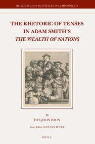 The Rhetoric of Tenses in Adam Smith's the Wealth of Nations