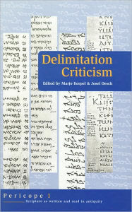 Delimitation Criticism: A new Tool in Biblical Scholarship M.C.A. Korpel Author