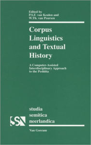 Corpus Linguistics and Textual History: Corpus Linguistics and Textual History - Percy van Keulen