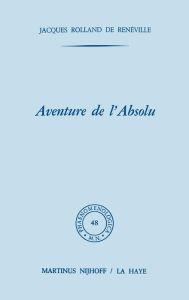 Aventure de l'absolu - J.R. de Renéville