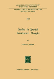 Studies in Spanish Renaissance Thought Carlos G. Noreña Author