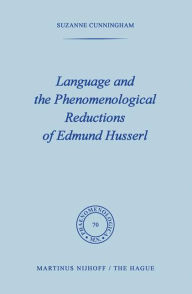 Language and the Phenomenological Reductions of Edmund Husserl S. Cunningham Author