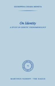 On Identity: A Study in Genetic Phenomenology Giuseppina Moneta Author