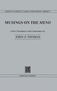 Musings on the Meno J.E. Thomas Author
