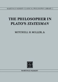 The Philosopher in Plato's Statesman Mitchell H. Miller Author