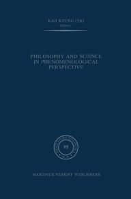 Philosophy and Science in Phenomenological Perspective Kah Kyung Cho Editor